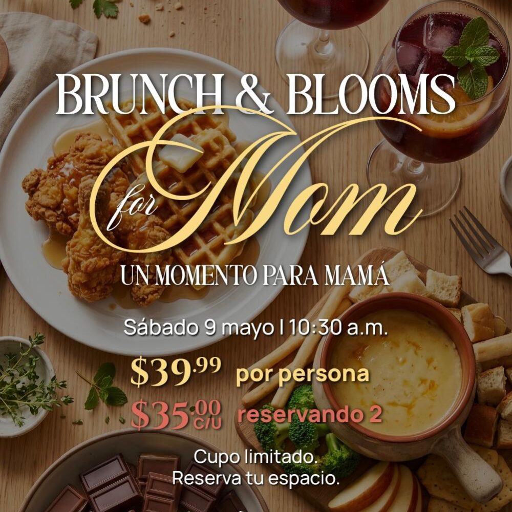 BRUNCH & BLOOMS FOR MOM